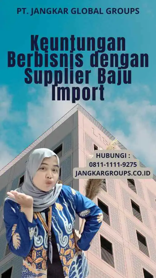 Keuntungan Berbisnis dengan Supplier Baju Import