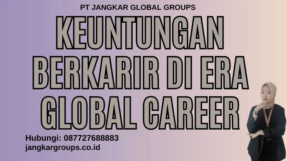 Keuntungan Berkarir di Era Global Career