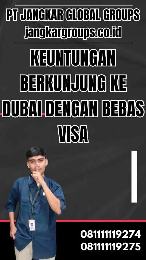 Keuntungan Berkunjung ke Dubai dengan Bebas Visa