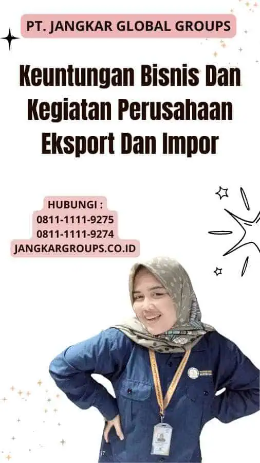 Keuntungan Bisnis Dan Kegiatan Perusahaan Eksport Dan Impor