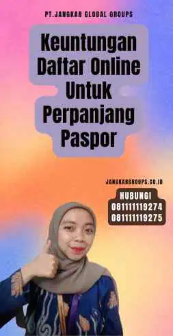 Keuntungan Daftar Online Untuk Perpanjang Paspor