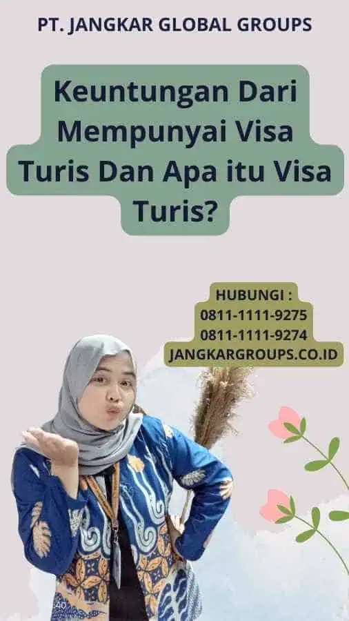 Keuntungan Dari Mempunyai Visa Turis Dan Apa itu Visa Turis?