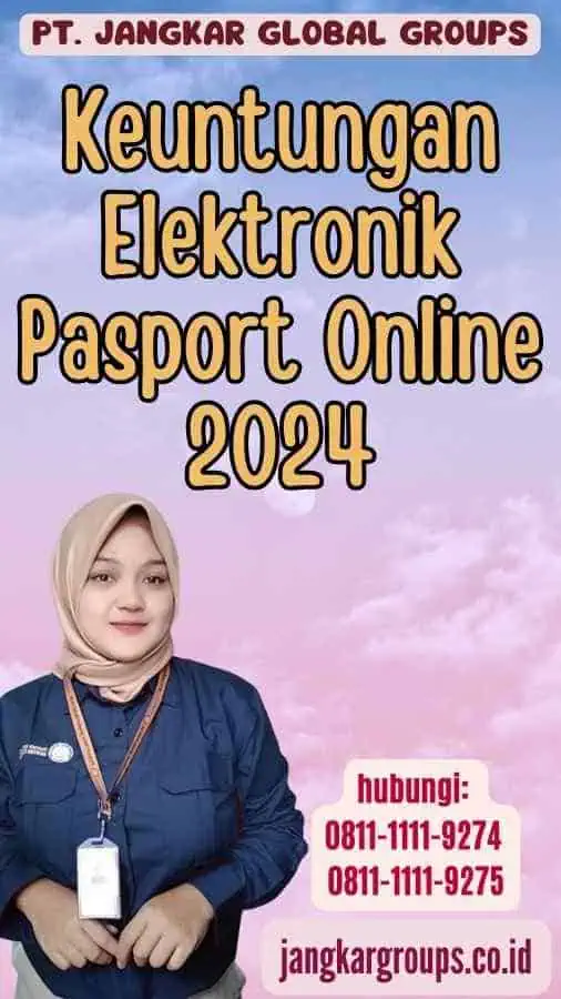 Keuntungan Elektronik Pasport Online 2024