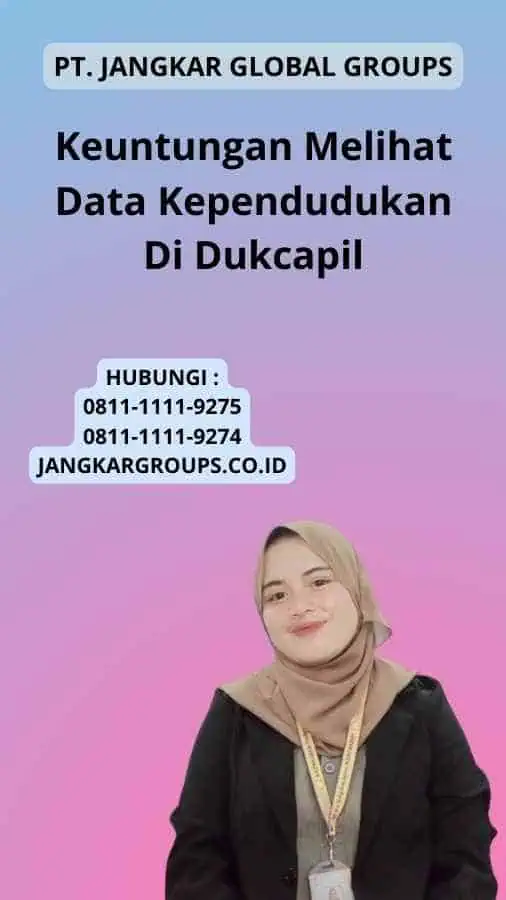 Keuntungan Melihat Data Kependudukan Di Dukcapil