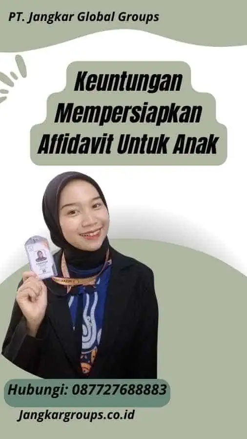 Keuntungan Mempersiapkan Affidavit Untuk Anak