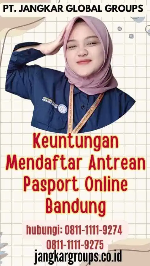 Keuntungan Mendaftar Antrean Pasport Online Bandung