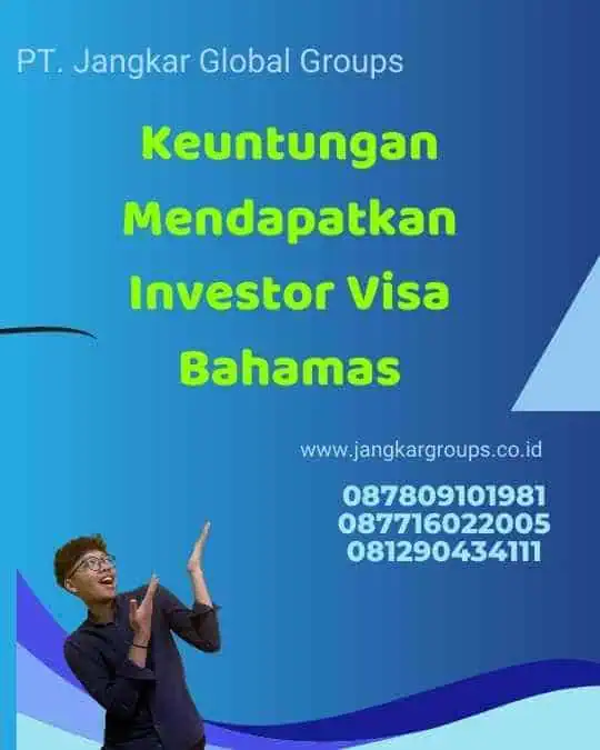 Keuntungan Mendapatkan Investor Visa Bahamas