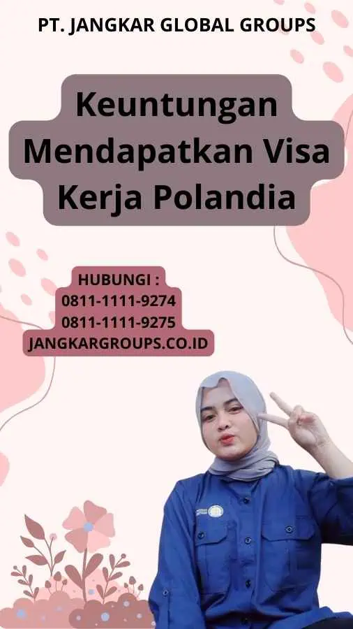 Keuntungan Mendapatkan Visa Kerja Polandia