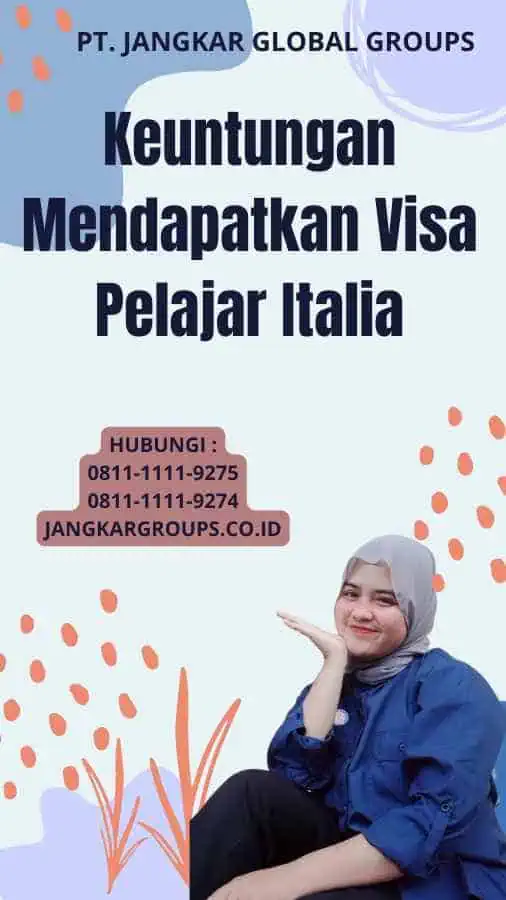 Keuntungan Mendapatkan Visa Pelajar Italia