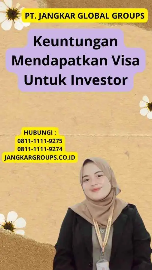 Keuntungan Mendapatkan Visa Untuk Investor