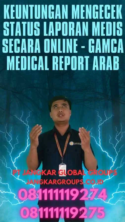 Keuntungan Mengecek Status Laporan Medis secara Online - Gamca Medical Report Arab