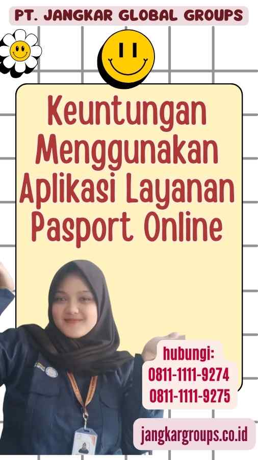 Keuntungan Menggunakan Aplikasi Layanan Pasport Online