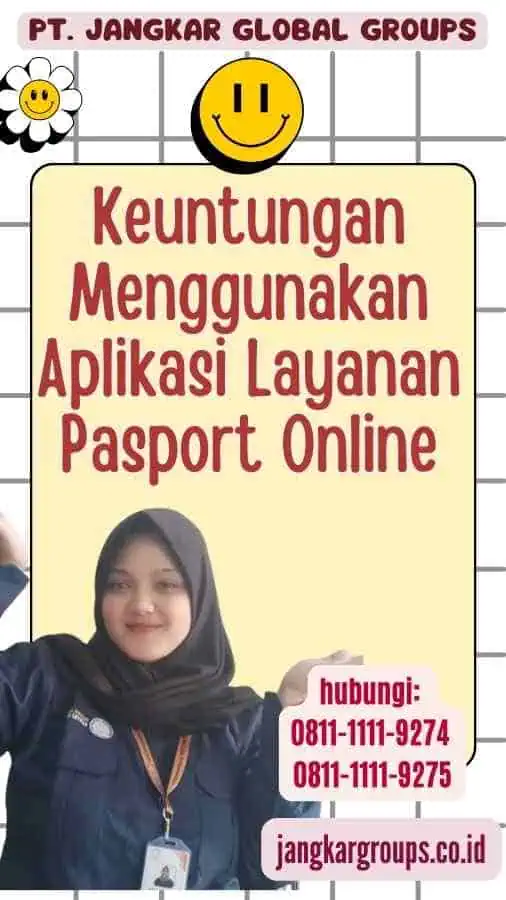 Keuntungan Menggunakan Aplikasi Layanan Pasport Online