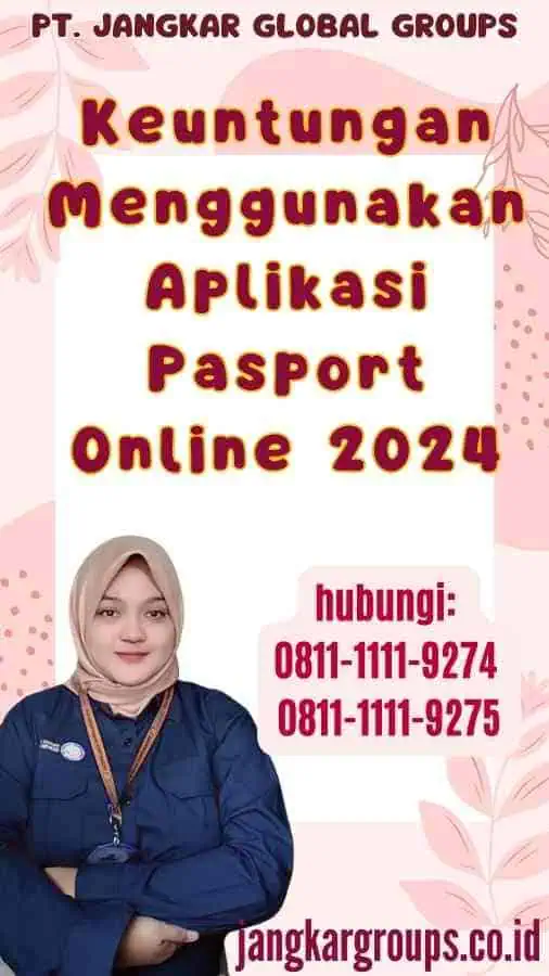 Keuntungan Menggunakan Aplikasi Pasport Online 2024