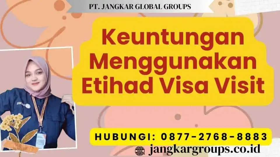 Keuntungan Menggunakan Etihad Visa Visit