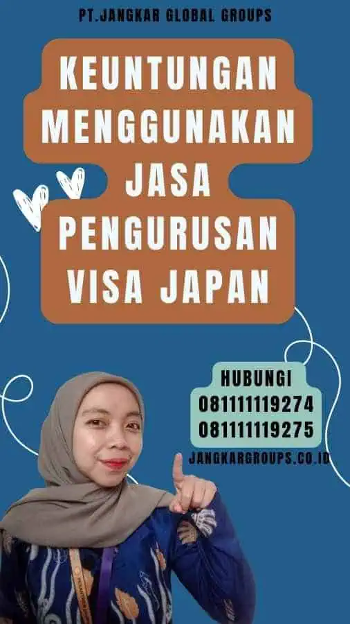 Keuntungan Menggunakan Jasa Pengurusan Visa Japan