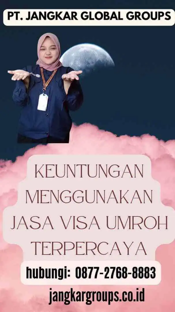 Keuntungan Menggunakan Jasa Visa Umroh Terpercaya