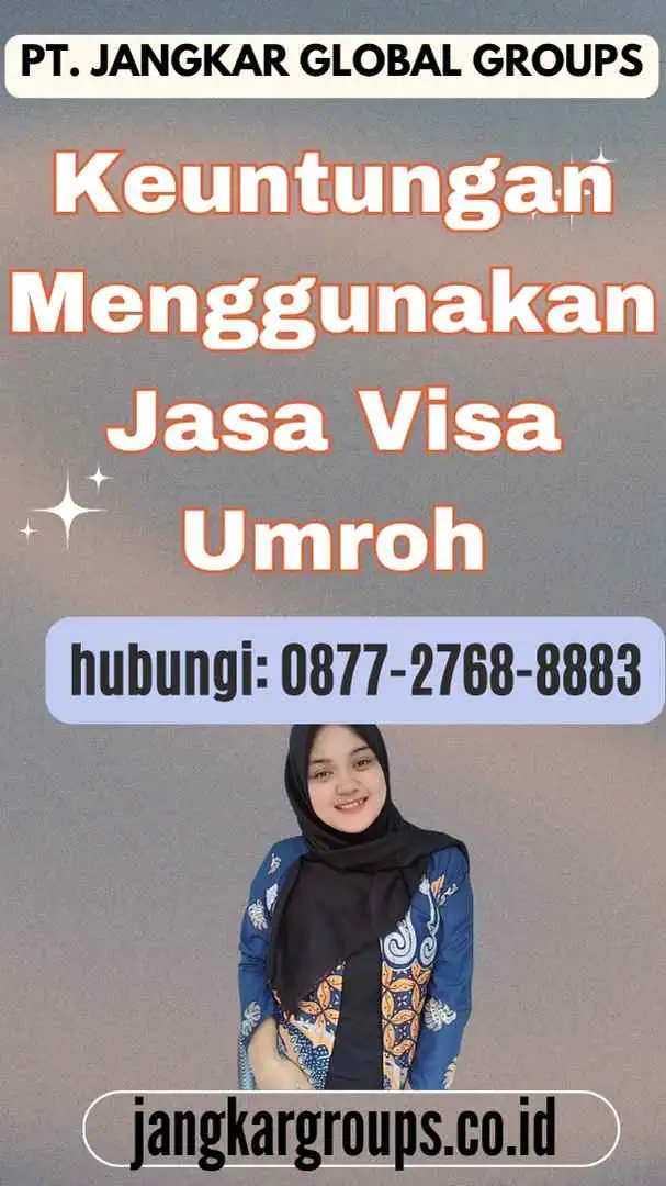 Keuntungan Menggunakan Jasa Visa Umroh