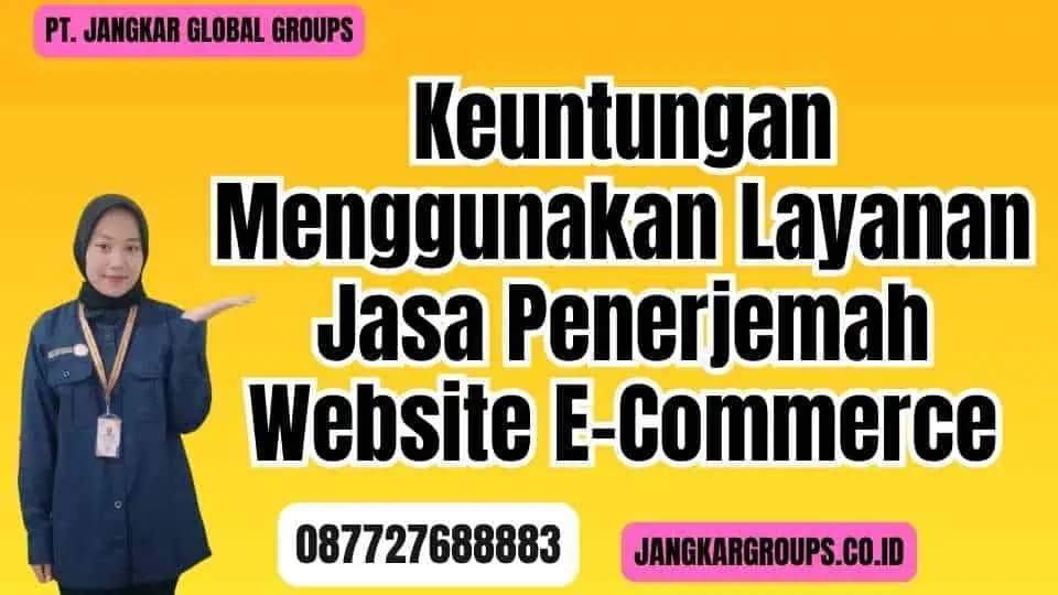 Keuntungan Menggunakan Layanan Jasa Penerjemah Website E-Commerce