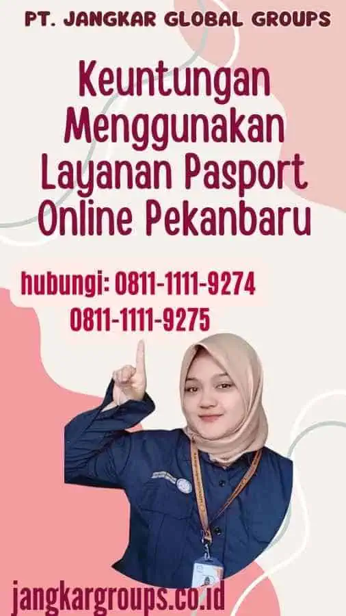 Keuntungan Menggunakan Layanan Pasport Online Pekanbaru