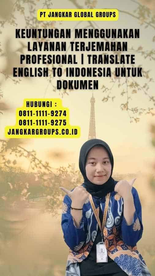 Keuntungan Menggunakan Layanan Terjemahan Profesional Translate English To Indonesia untuk Dokumen