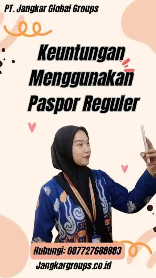 Keuntungan Menggunakan Paspor Reguler