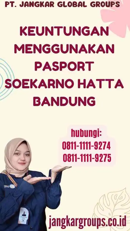 Keuntungan Menggunakan Pasport Soekarno Hatta Bandung