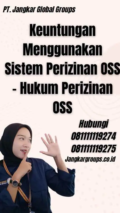 Keuntungan Menggunakan Sistem Perizinan OSS - Hukum Perizinan OSS