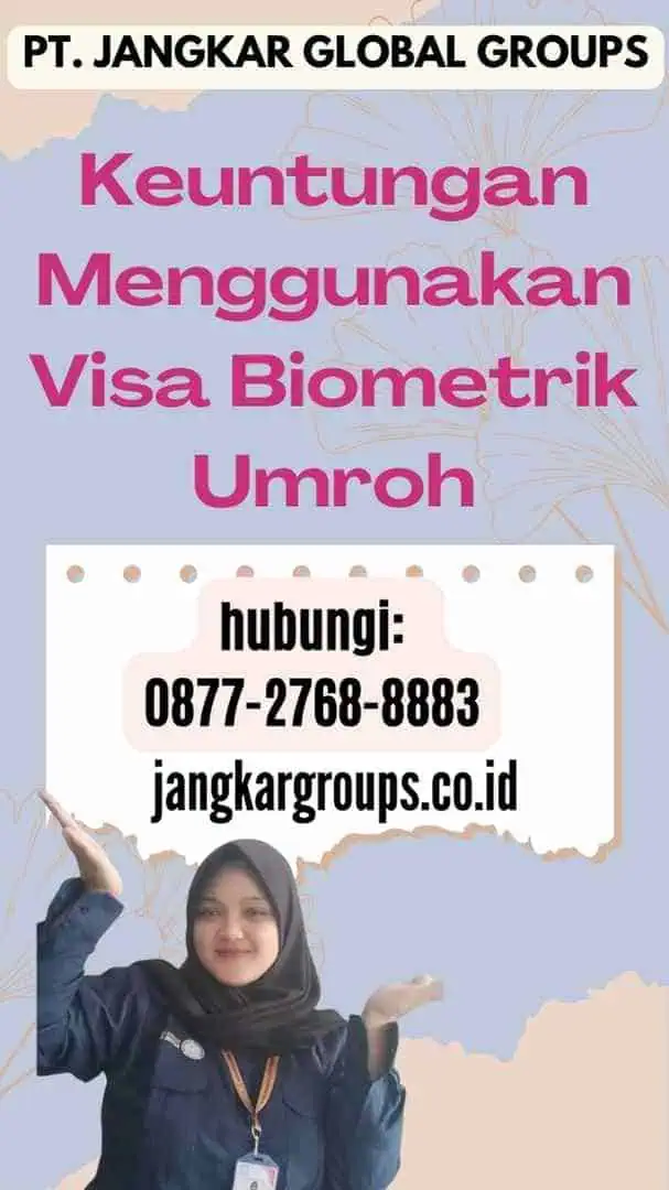 Keuntungan Menggunakan Visa Biometrik Umroh