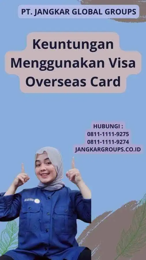 Keuntungan Menggunakan Visa Overseas Card