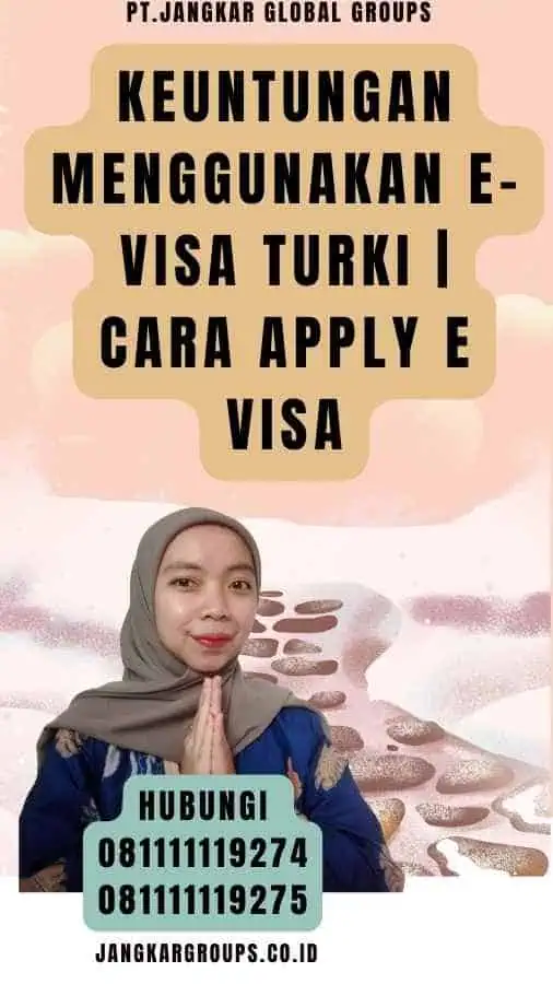 Keuntungan Menggunakan e-Visa Turki Cara Apply E Visa