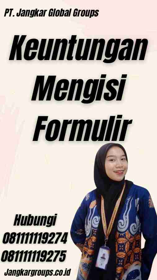 Keuntungan Mengisi Formulir