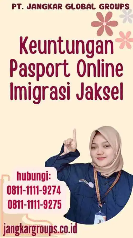 Keuntungan Pasport Online Imigrasi Jaksel