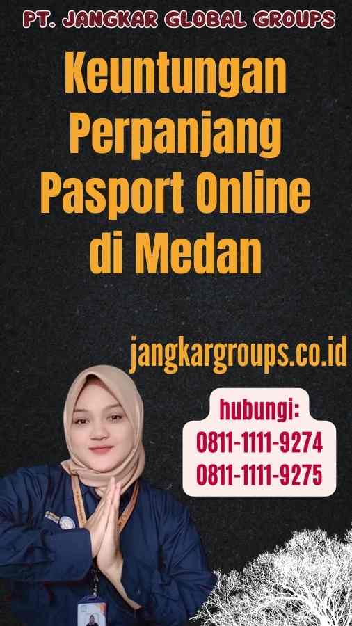 Keuntungan Perpanjang Pasport Online di Medan