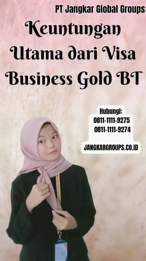 Keuntungan Utama dari Visa Business Gold BT