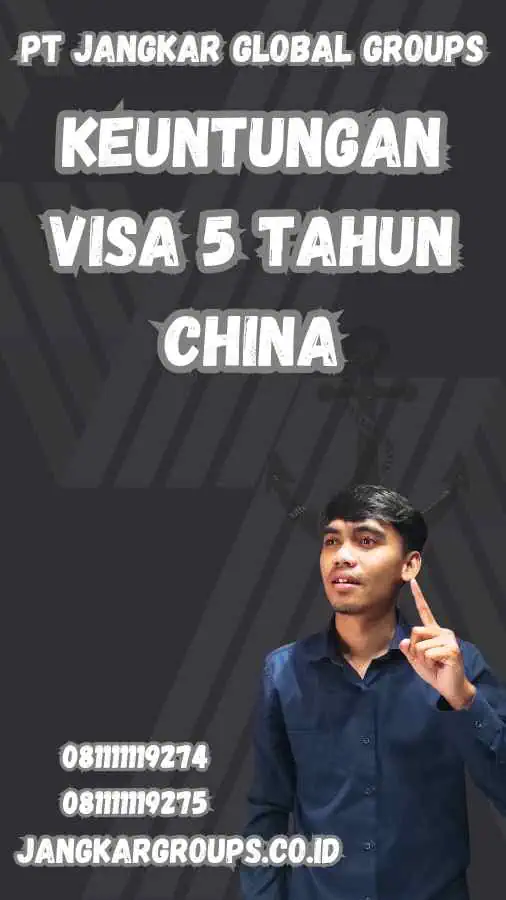 Keuntungan Visa 5 Tahun China