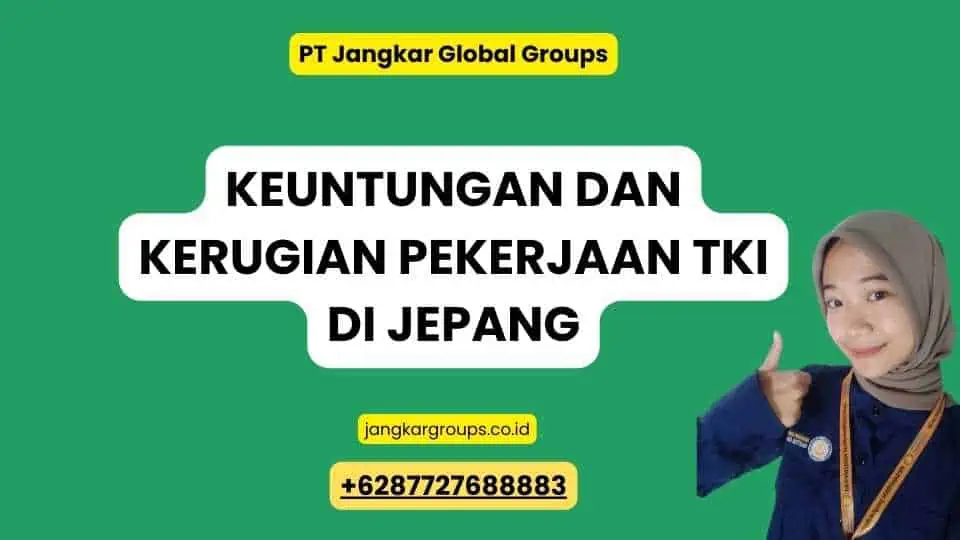 Keuntungan dan Kerugian Pekerjaan TKI di Jepang