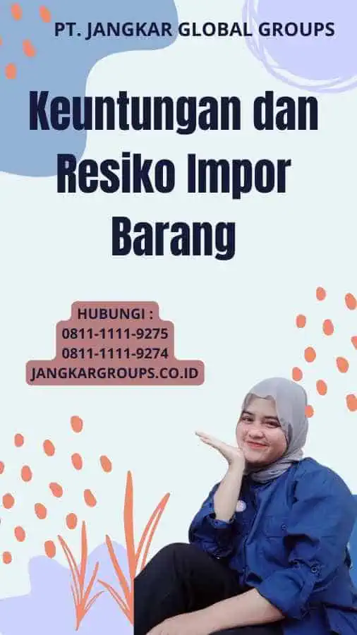 Keuntungan dan Resiko Impor Barang