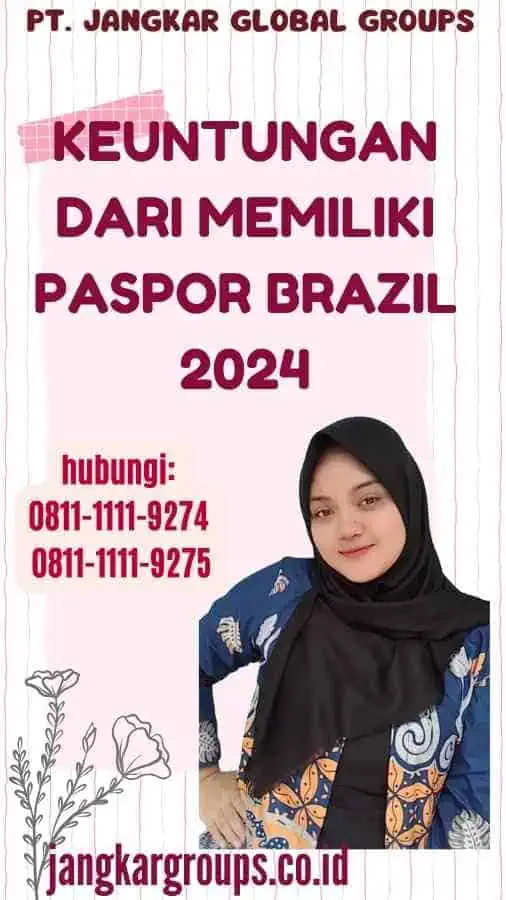 Keuntungan dari Memiliki Paspor Brazil 2024