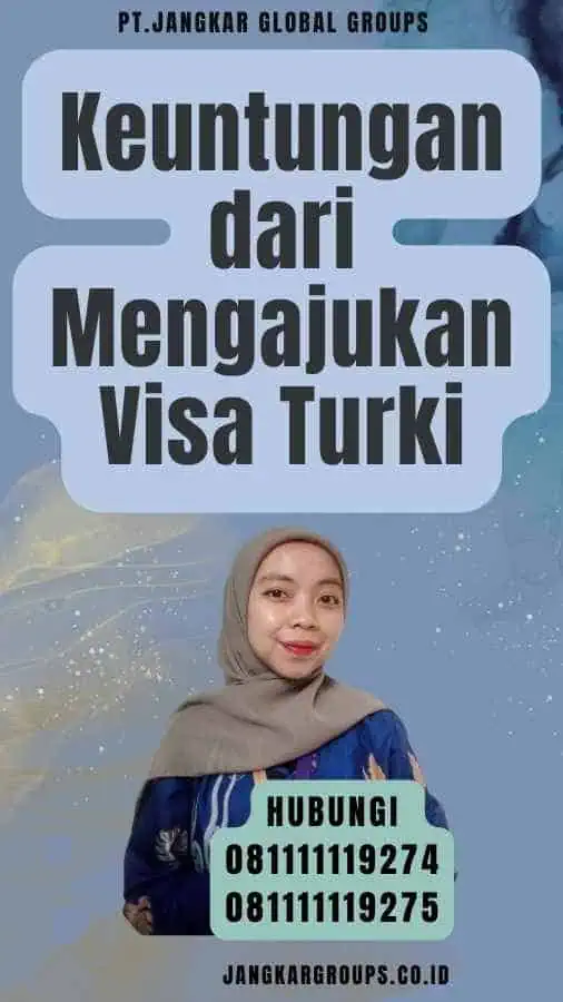 Keuntungan dari Mengajukan Visa Turki