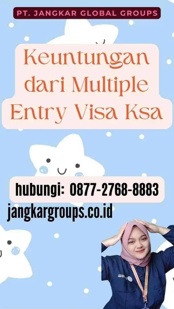 Keuntungan dari Multiple Entry Visa Ksa