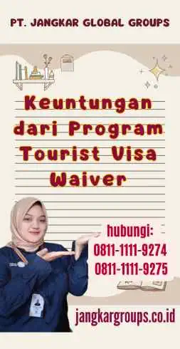 Keuntungan dari Program Tourist Visa Waiver