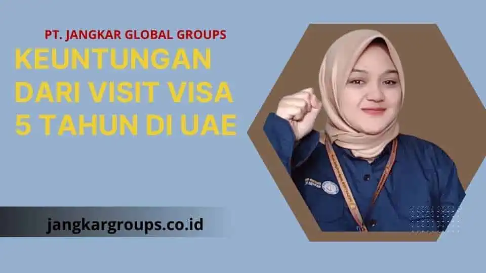 Keuntungan dari Visit Visa 5 Tahun di UAE