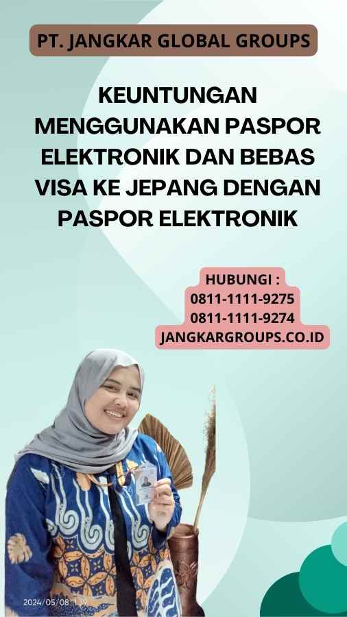 Keuntungan menggunakan paspor elektronik Dan Bebas visa ke Jepang dengan paspor elektronik