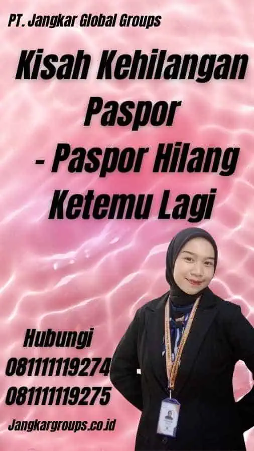 Kisah Kehilangan Paspor - Paspor Hilang Ketemu Lagi