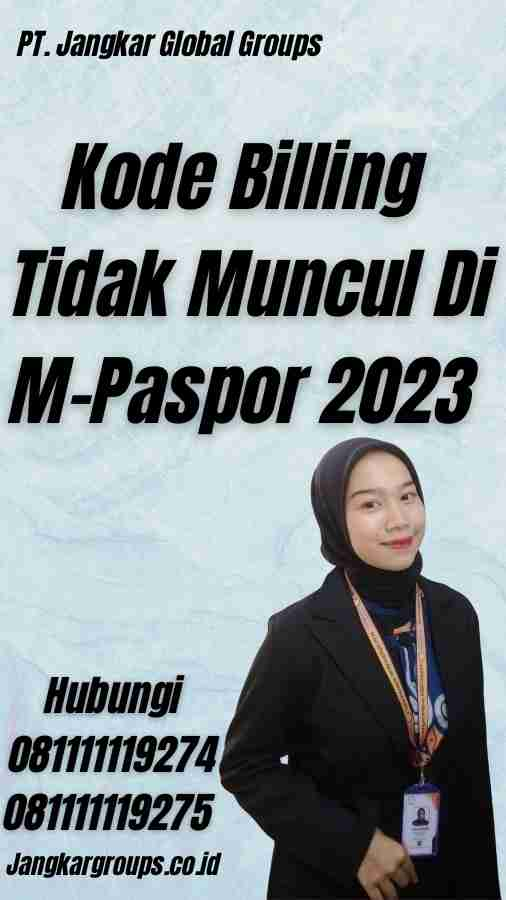 Kode Billing Tidak Muncul Di M-Paspor 2023