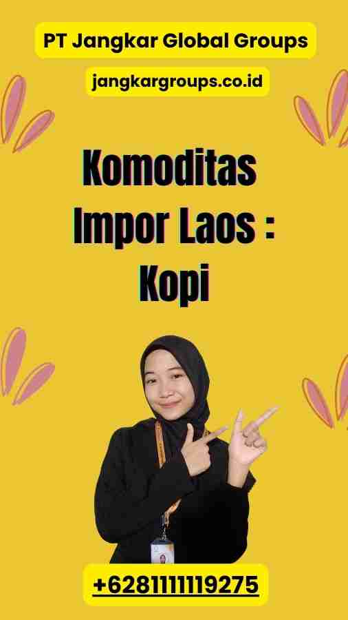 Komoditas Impor Laos Kopi