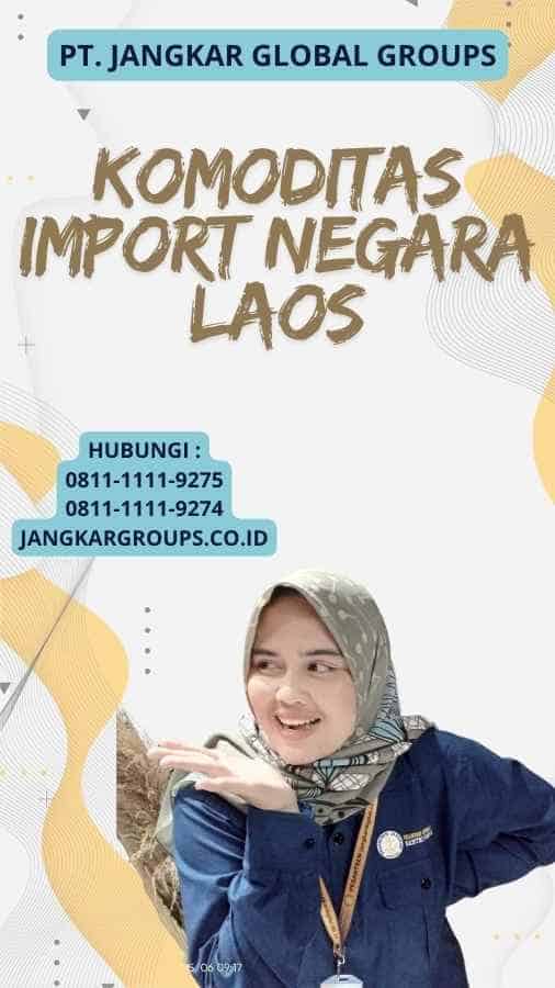 Komoditas Import Negara Laos