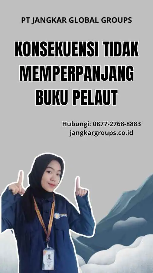 Konsekuensi Tidak Memperpanjang Buku Pelaut