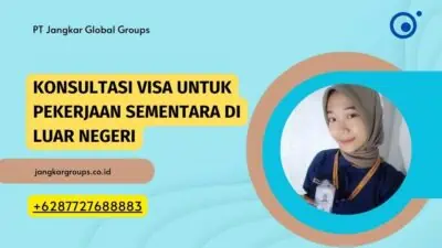 Konsultasi Visa Untuk Pekerjaan Sementara Di Luar Negeri